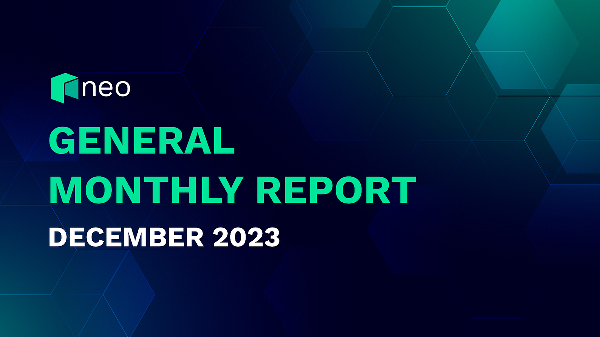Neo Global Development General Monthly Report: December 2023 | by Neo |  Medium