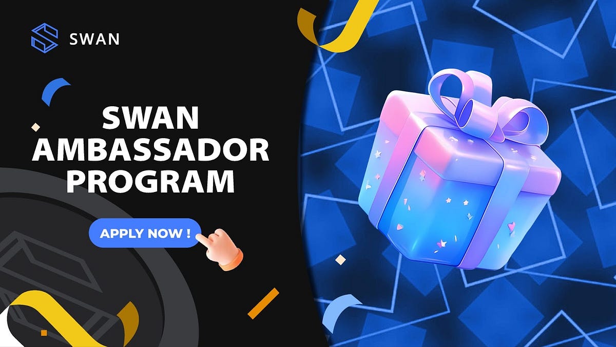 Introducing the Swan Ambassador Program | by Swan Chain - Building A ...