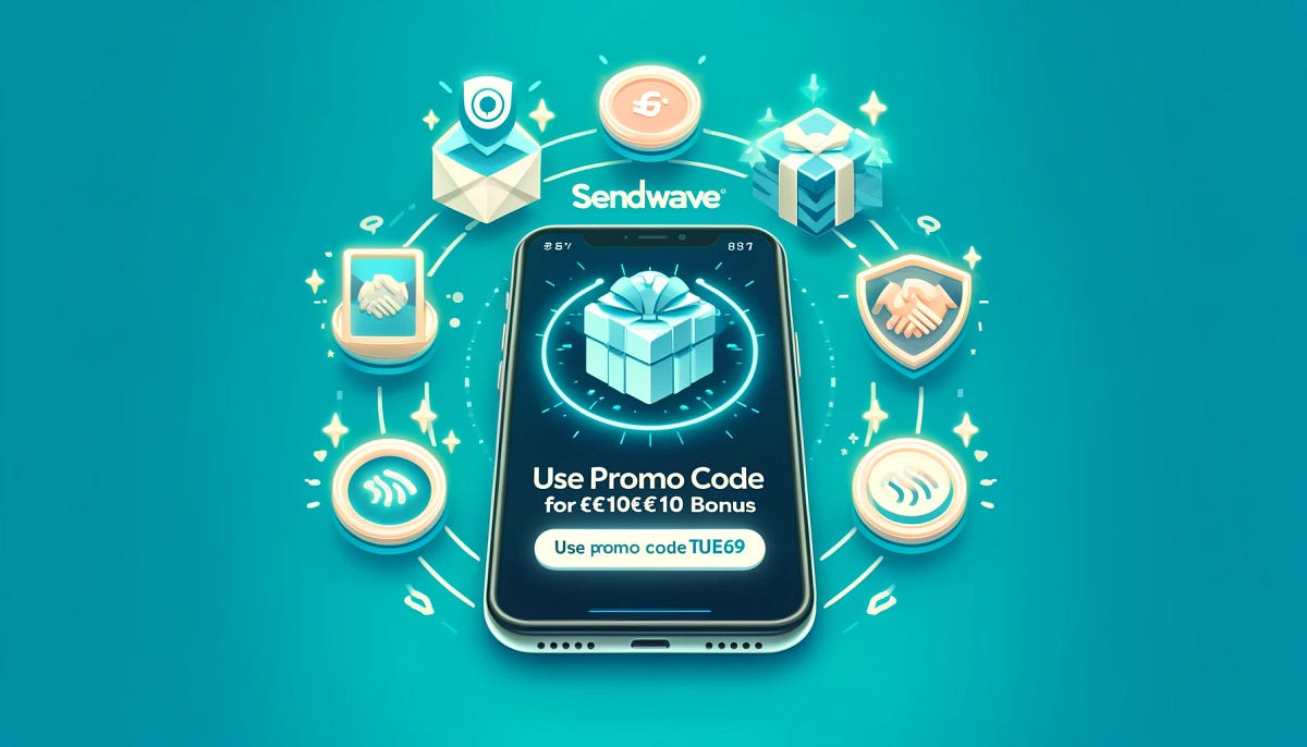 Your Sendwave Promo Code for 2024 TUE67 by Sendwave May, 2024