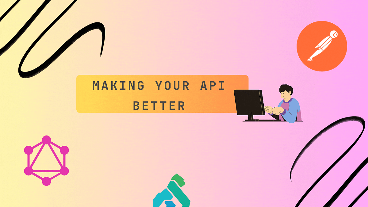 Making Your API Better: A Practical Guide for Growing Applications | by ...