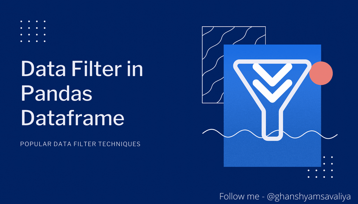 11 most popular ways to Filter data in Python Pandas Dataframe by