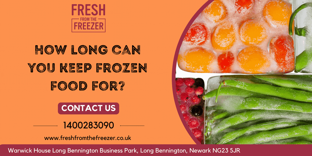 How Long Can You Keep Frozen Food For? Freshfromthe Freezer Medium