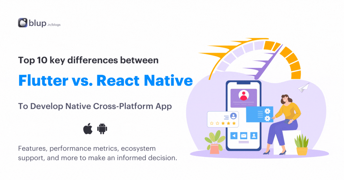 Top 10 key differences between Flutter and React Native. | by Blup | Medium