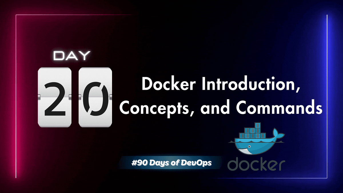Docker Introduction, Concepts, and Commands 🐳 | by Vishnu Chandran | Medium