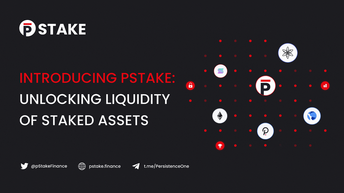 Introducing pSTAKE: Unlocking Liquidity of Staked Assets | by pSTAKE Finance  | pSTAKE | Medium