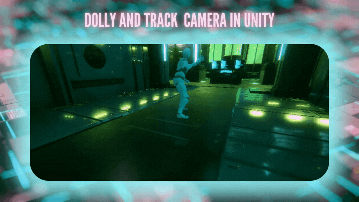 How to Dolly/Track a Camera in Unity by Dennisse Pagán Dávila Medium