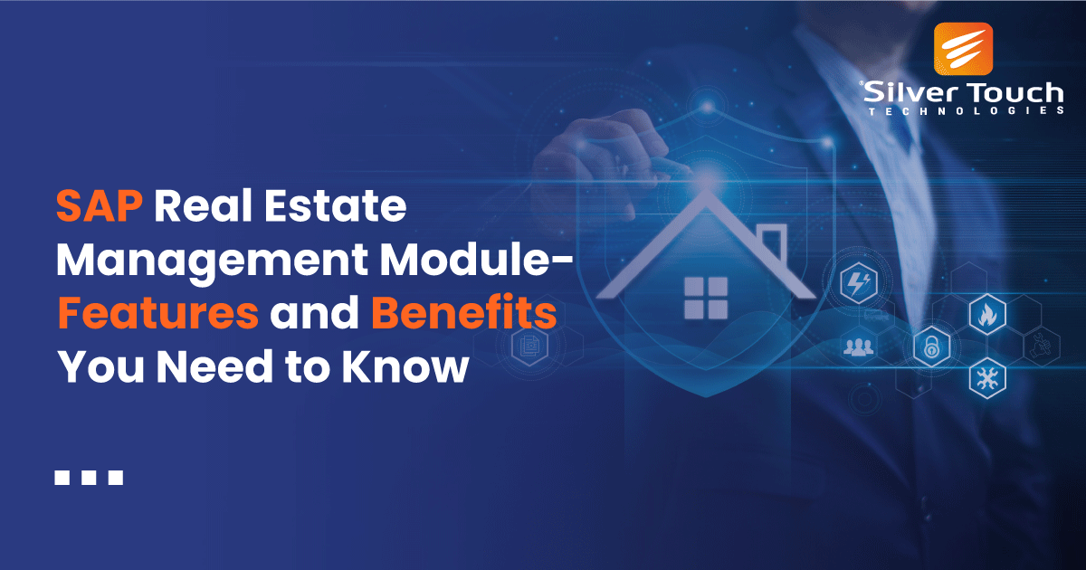 SAP Real Estate Management Module Features and Benefits You Need to