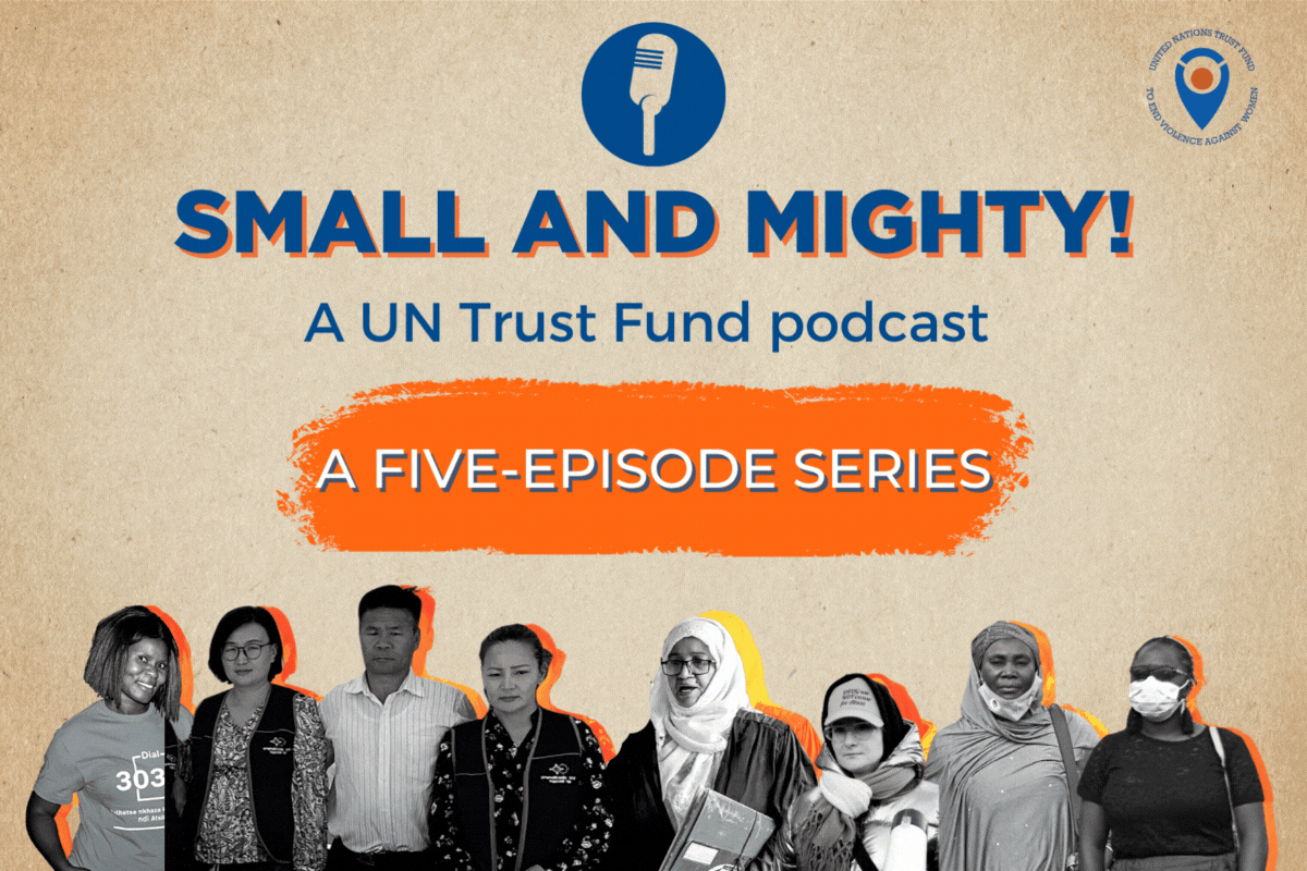 Introducing Small and Mighty  a new UN Trust Fund podcast by  
