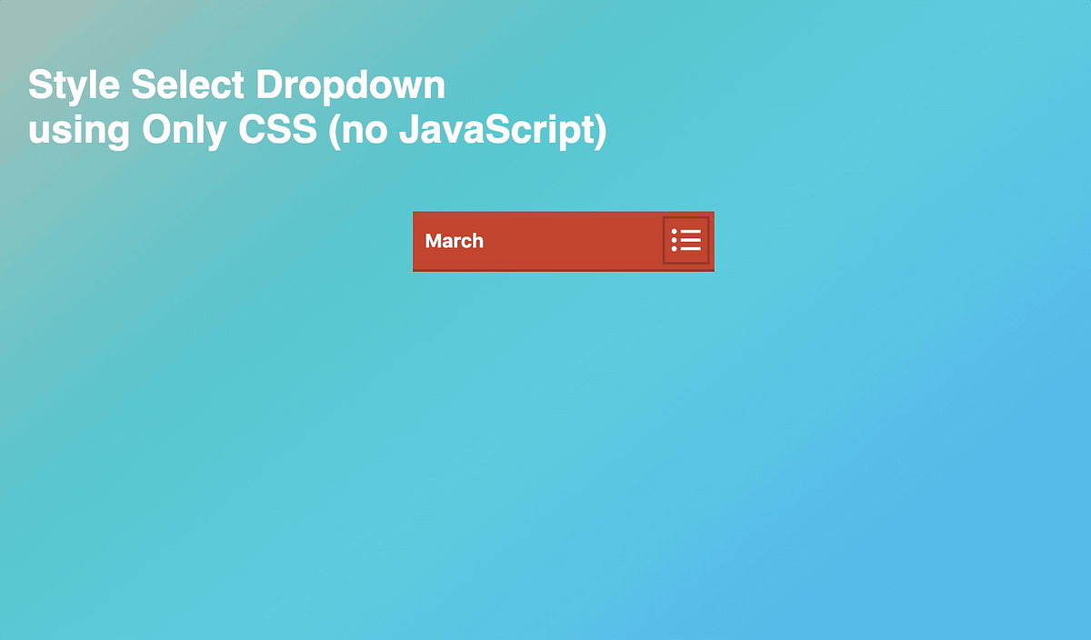 CSS-only Custom Styled Select. A HTMLselect element styled directly ...