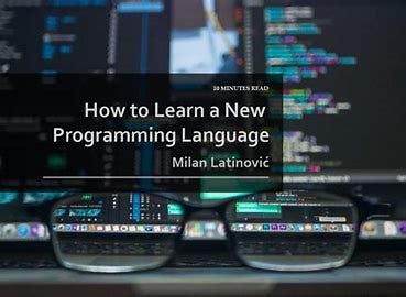 Learn New Programming Language. How to learn a new programming… | by ...