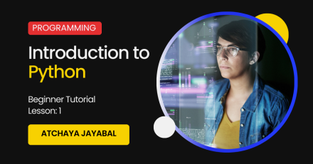 Introduction to Python | Beginner Tutorial | Lesson 1 | by Atchaya ...