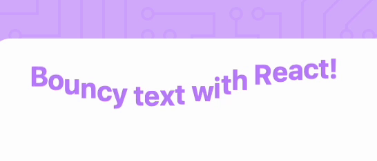 Creating an Animated Bouncy Text Component with React | by Lucas Cramer ...