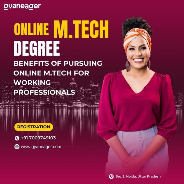Pursuing Online M.Tech for Working Professionals by Gyaneager Medium