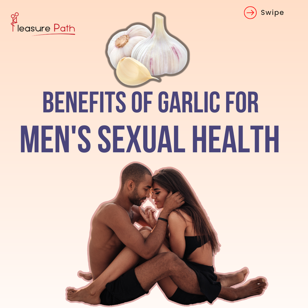 The Benefits of Garlic for Men’s Sexual Health Erectile Dysfunction