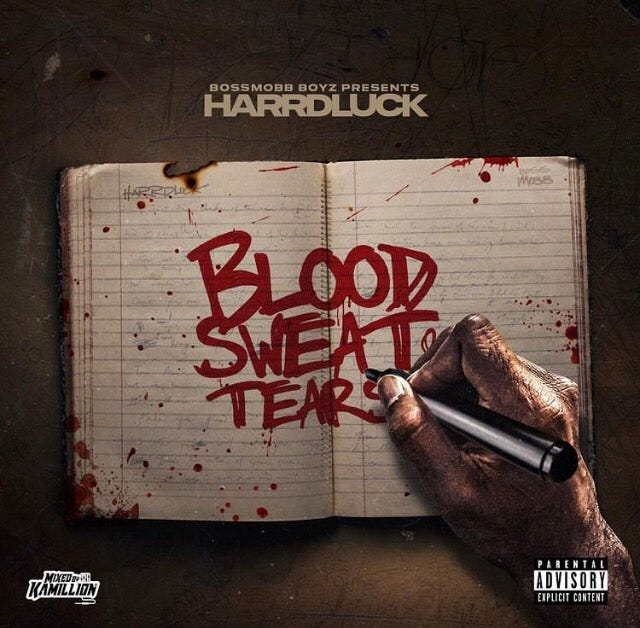 Harrdluck’s — Blood, Sweat & Tears Is Nothing But Sauce! [Album Review ...