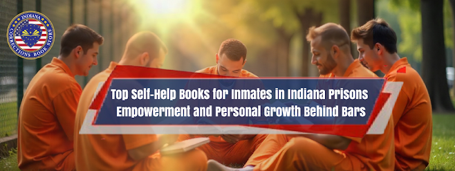 Top Self-Help Books for Inmates in Indiana Prisons: Empowerment and ...