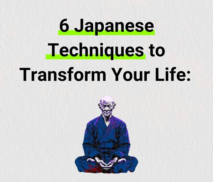 6 Japanese Techniques to Transform Your Life | by TheSkillsGrowth | Medium