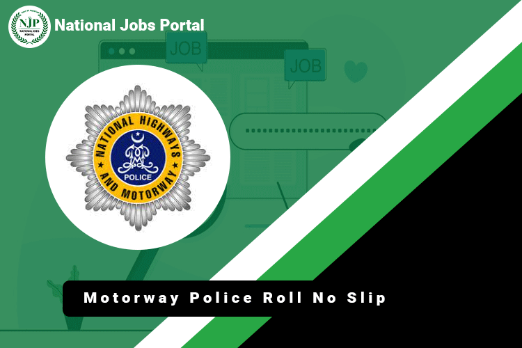 Motorway Police Roll No Slip 2024 Physical And Written Test Date motorway-police-roll-no-slip-2024-physical-and-written-test-date