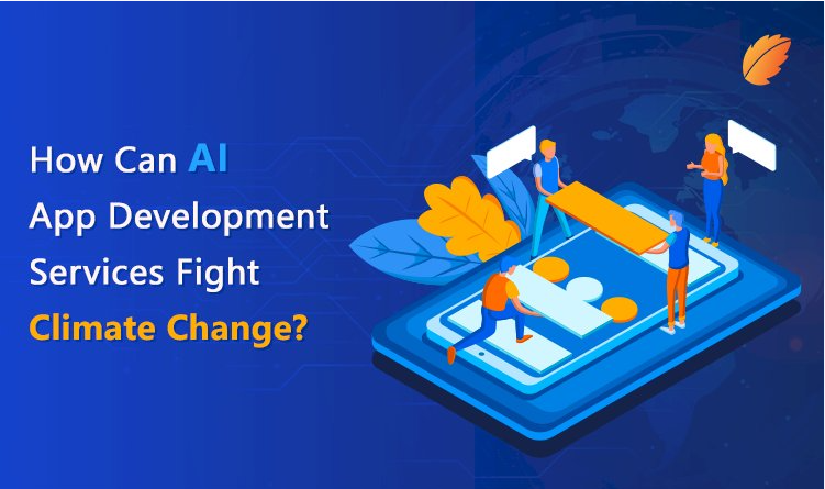 How Can AI App Development Services Fight Climate Change? | by Alice ...