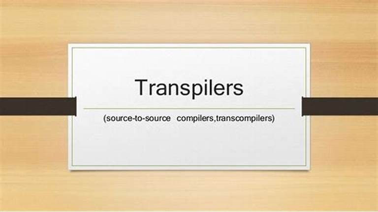 “Demystifying Transpilers: Unveiling the Power of Code Transformation in JavaScript Development 