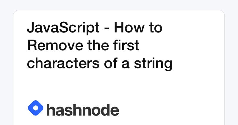 JavaScript — How to Remove the first characters of a string - deepak ...