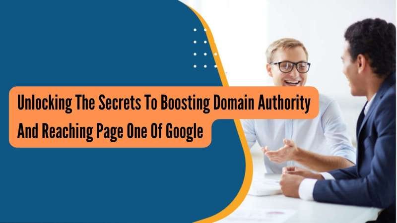 Unlocking The Secrets to Boosting Domain Authority And Reaching Page of ...