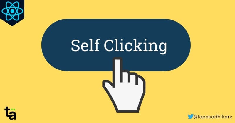 How to Create a Self-Clicking Button with ReactJS? | by roniee | Medium