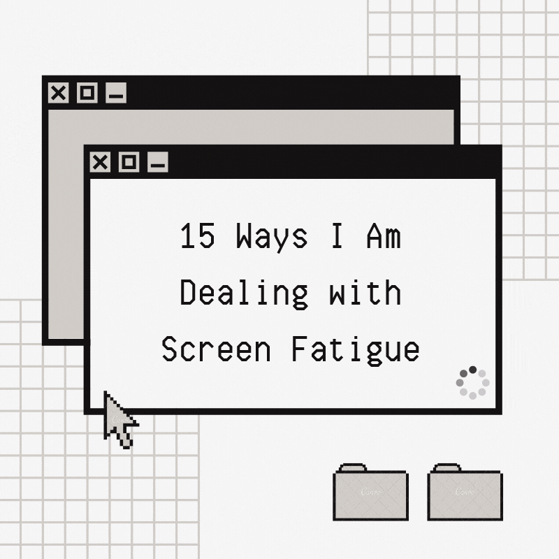 15-ways-i-am-dealing-with-screen-fatigue-by-youalberta-youalberta