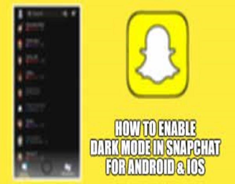 How To Activate Dark Mode in Snapchat on iOS & Android? | by Bella ...