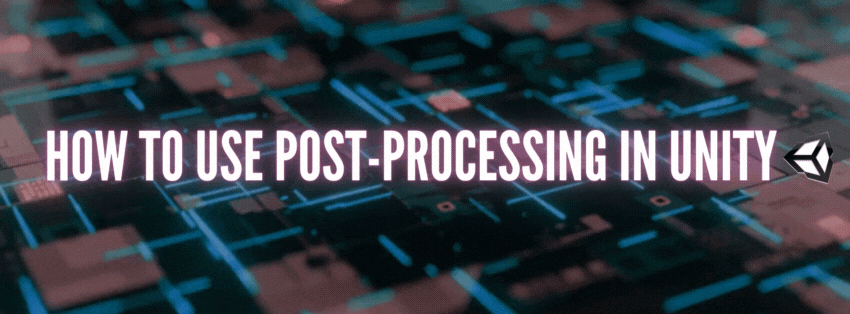 How to use Post Processing in Unity | by Dennisse Pagán Dávila | CodeX ...