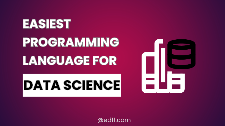Easiest Programming Language for Data Science-Ed11 | by Naniharsh | Dec ...