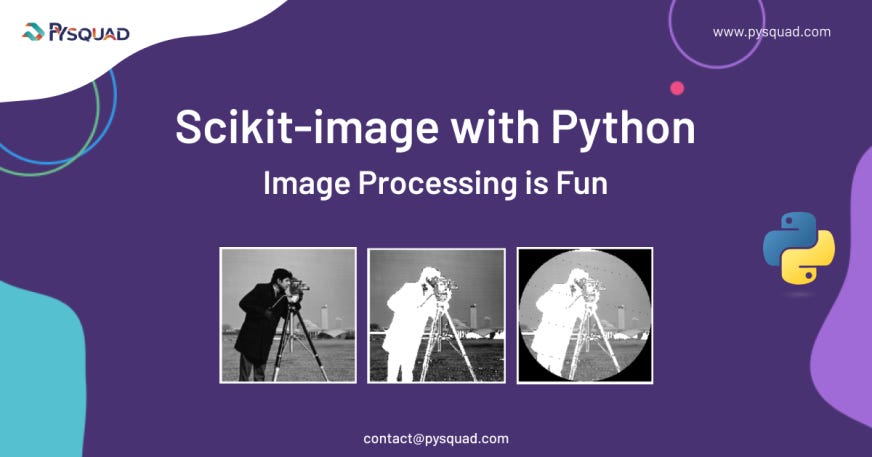 Scikit-image with Python: Image Processing is Fun | by PySquad | Medium