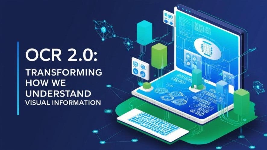 OCR 2.0: Transforming How We Understand Visual Information | by Rohit ...