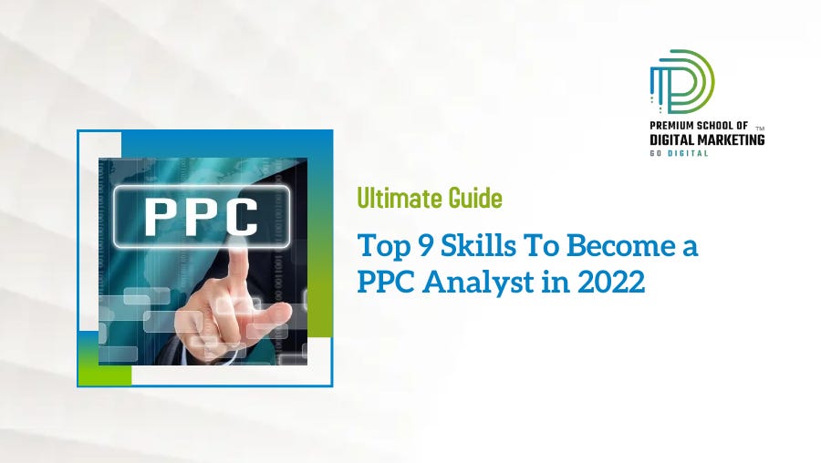 Top 9 Skills To Become a PPC Analyst in 2023 | by Vidya Mandir | Medium