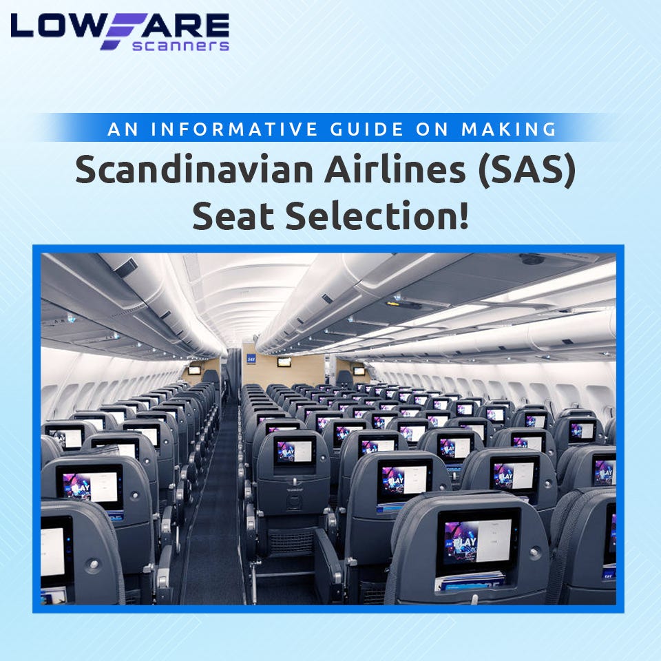 An Informative Guide on Making Scandinavian Airlines (SAS) Seat