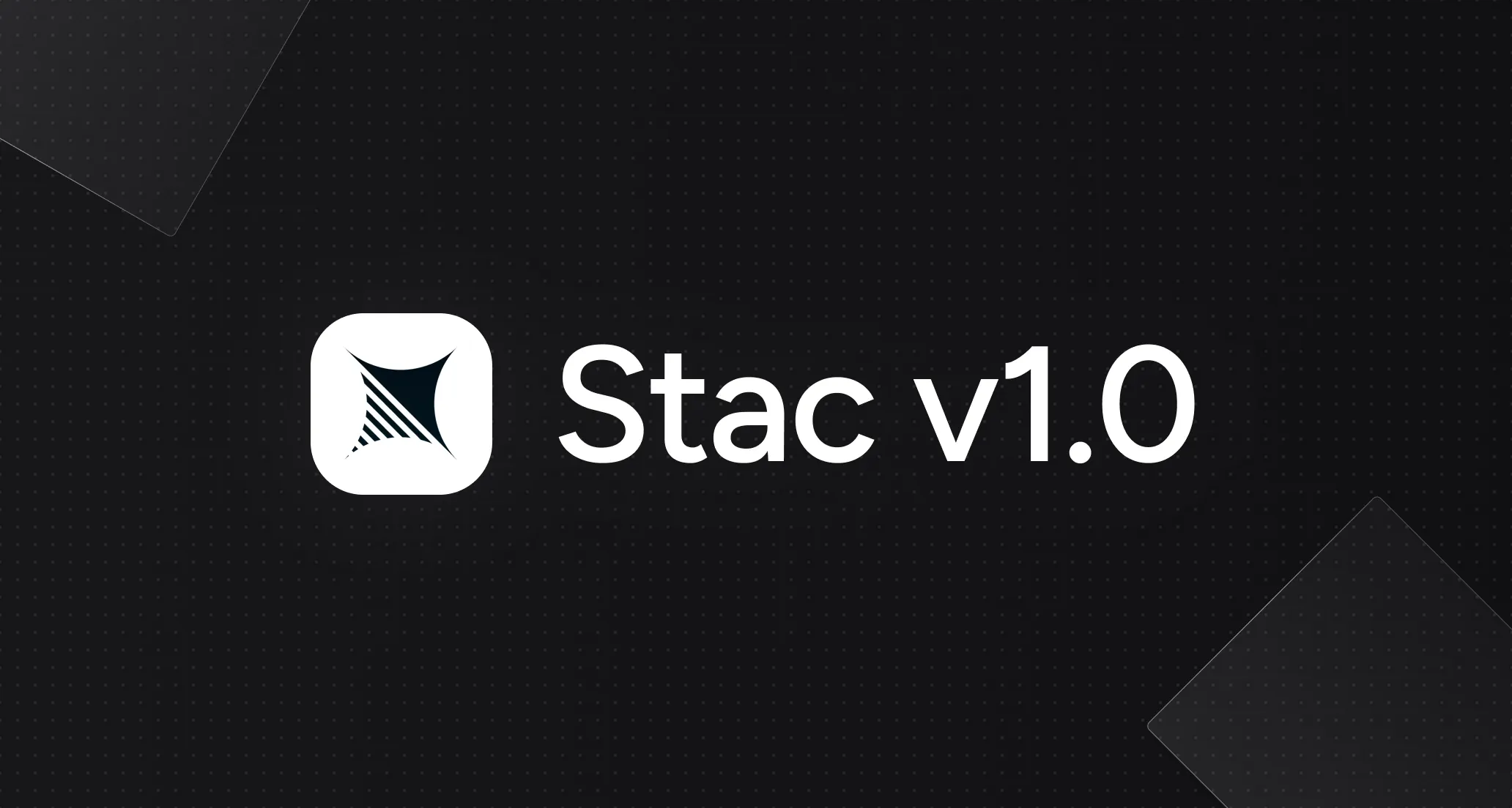 Introducing Stac 1.0