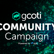 Introducing the gCOTI Community Campaign!