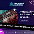 JPMorgan Crypto Price Prediction: ‘Limited Downside’