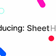 Introducing: Sheet Heads