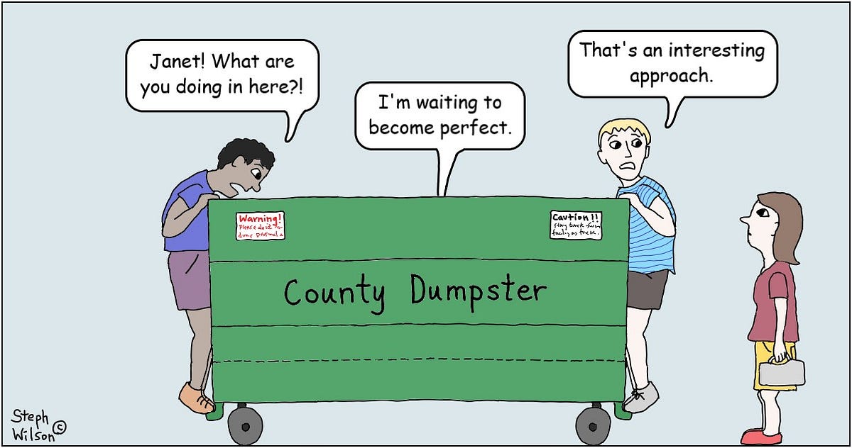 Life In The Dumpster As We Live Up To Someone Else’s Standards by