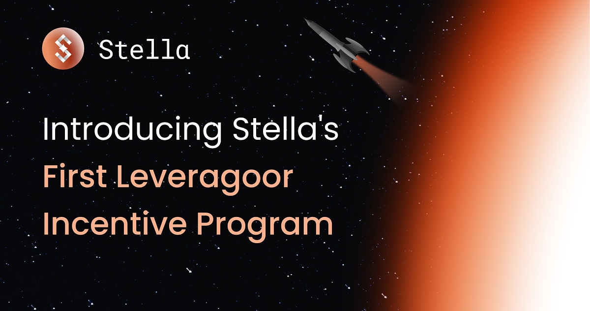 Introducing Stella’s First Leveragoor Incentive Program | by Stella ...