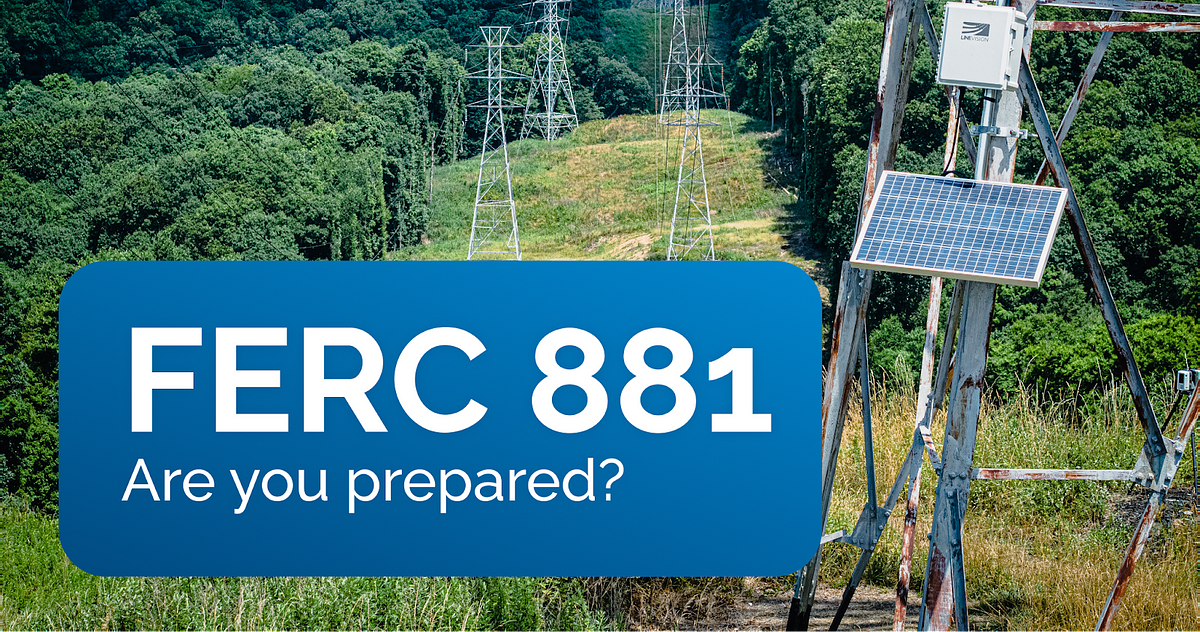 FERC Order 881 — Are you prepared? by LineVision Jul, 2023 Medium
