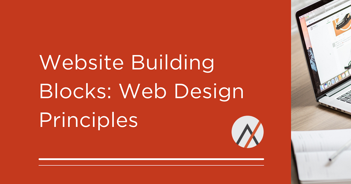site Building Blocks.  Design Principles The basics you… by