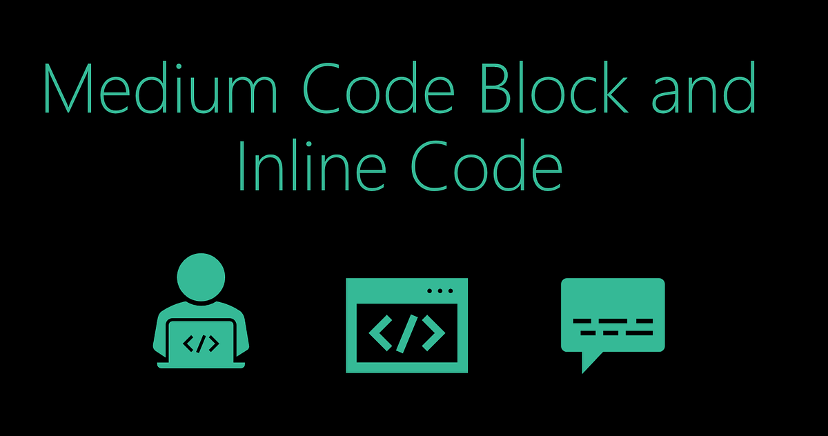 How to Insert a Code Block or Inline Code into a Medium Article | by ...