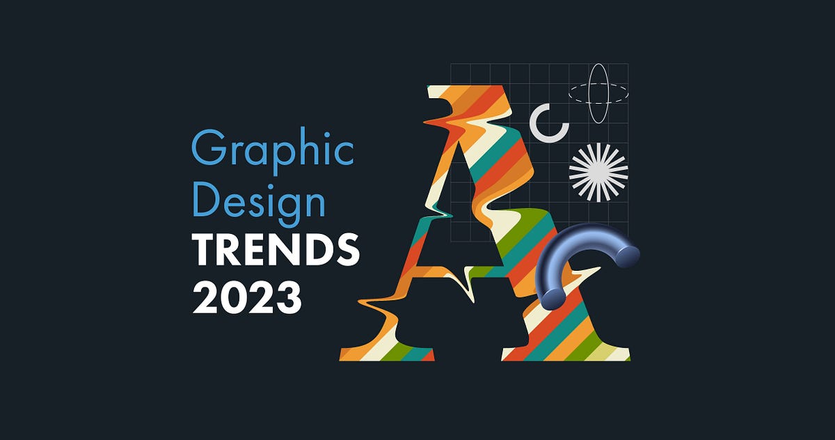 Graphic Design Trends 2023. We live in an ever-evolving world. This…  by Codeart  Codeart  Medium