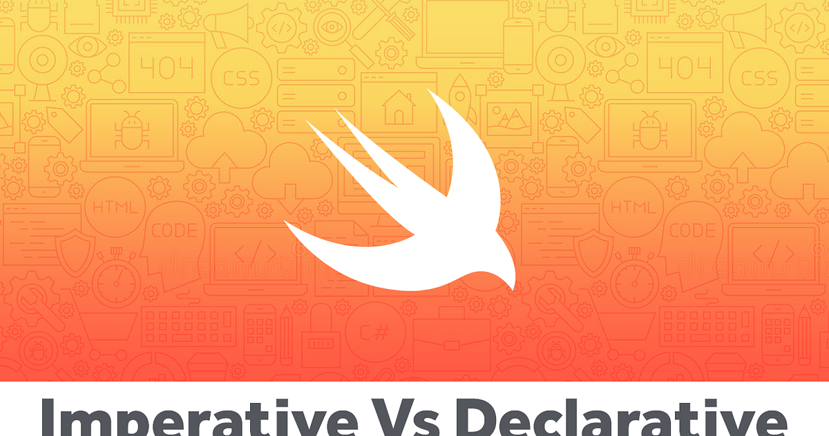 Imperative Vs Declarative Programming in Swift | by Abedalkareem Omreyh ...