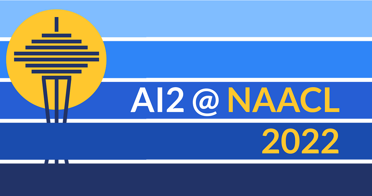 AI2 at NAACL 2022 AI2 Blog AI2 Blog