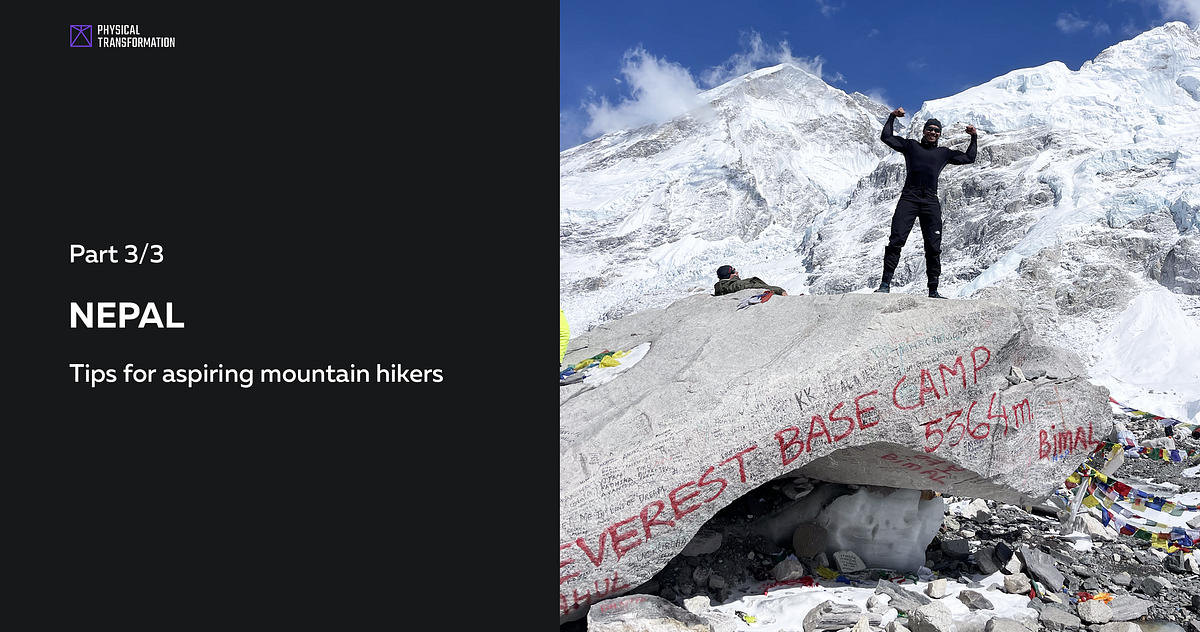 NEPAL TIPS FOR ASPIRING MOUNTAIN HIKERS by Physical Transformation