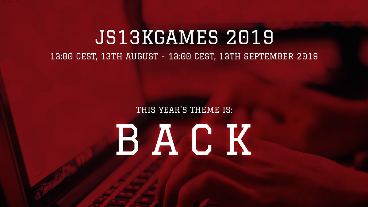 js13kGames 2019 has started!. Time flies! It's the eighth edition of… | by  Andrzej Mazur | js13kGames | Medium