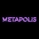 The Metapolis